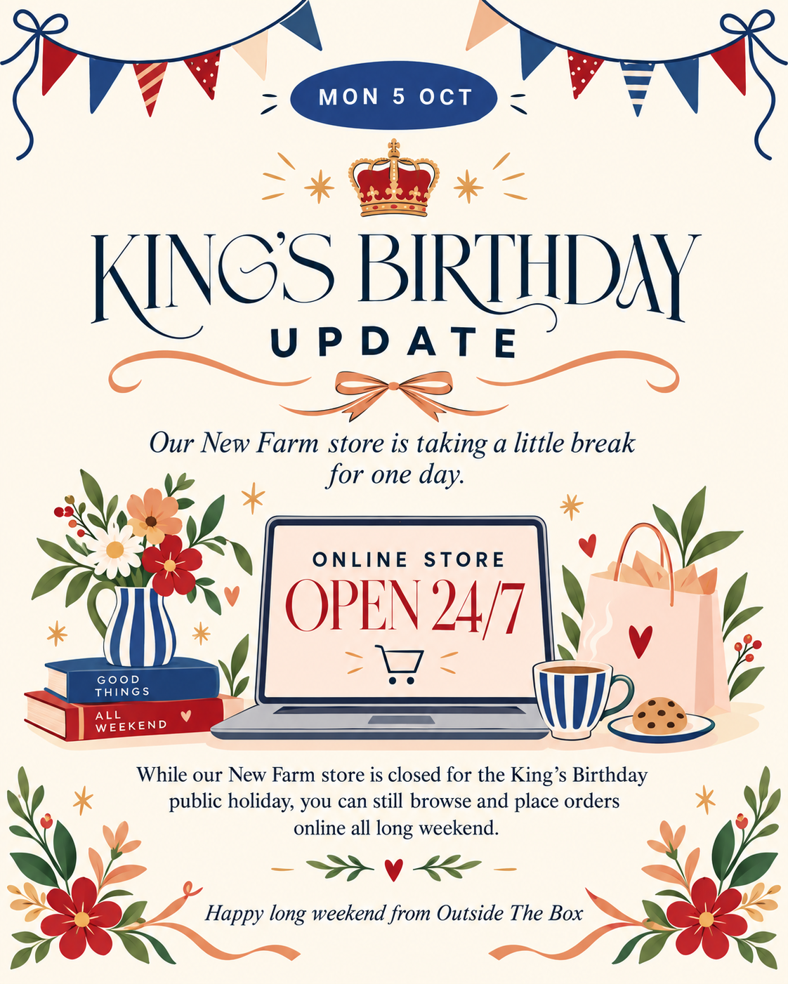 A Little King’s Birthday Pause 👑 - New Farm store CLOSED Mon 5 Oct — Online store OPEN 24/7 🛍️