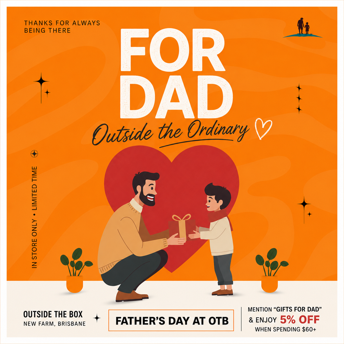 Father’s Day at Outside The Box 🎁 - Father’s Day, Outside the Ordinary.