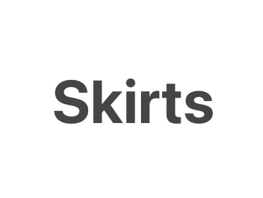 Skirts