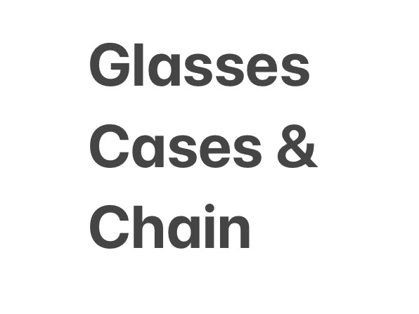 Glasses Cases & Chains