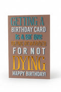 Well Done For Staying Alive Birthday Card