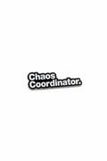 Chaos Coordinator Novelty Pin
