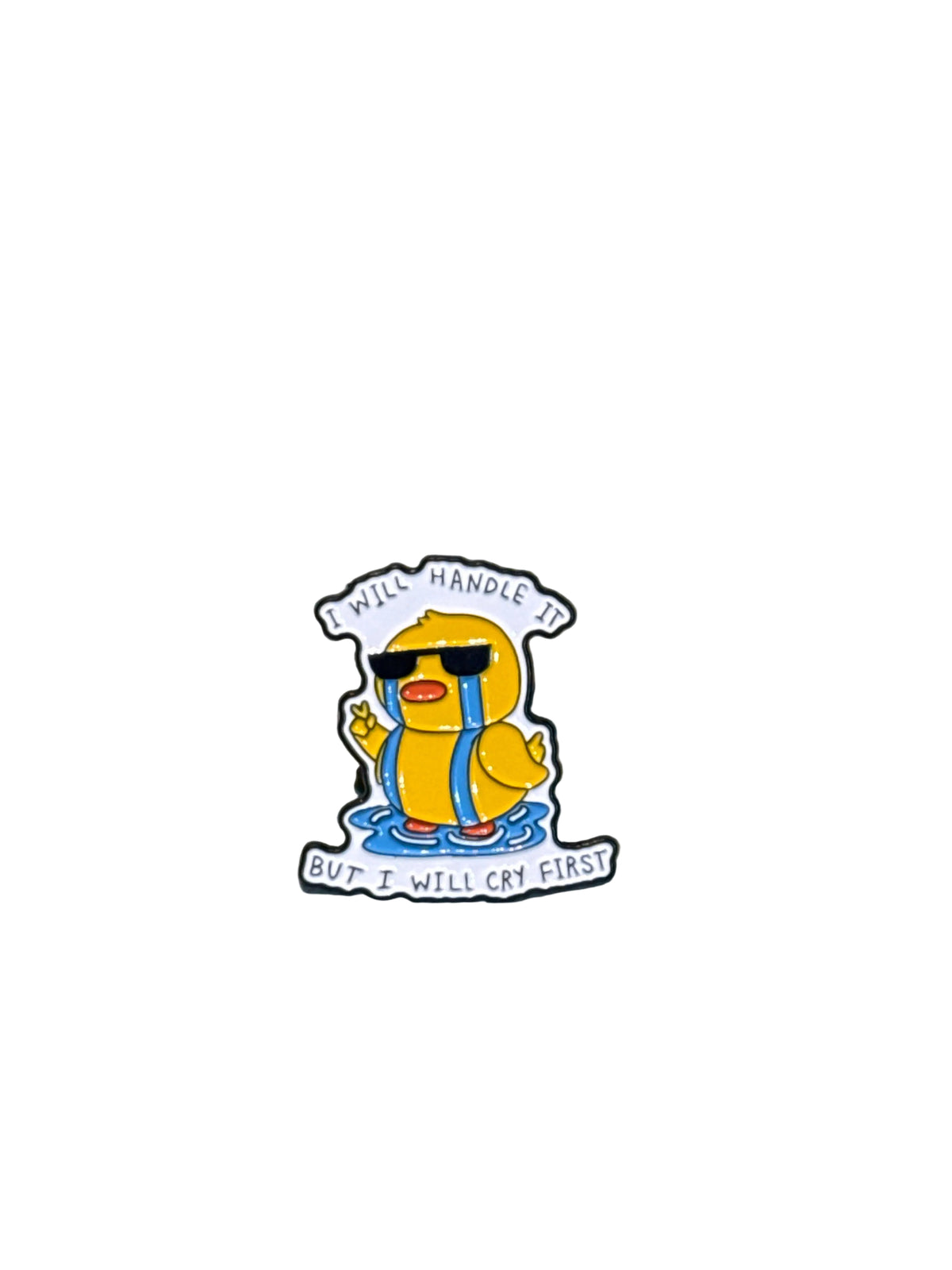 ”I Will Handle It“ Rubber Duck Pin