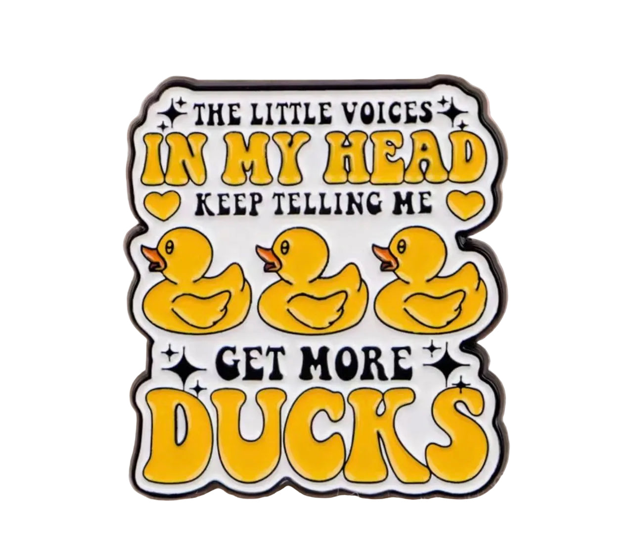 Get More Ducks Brooch
