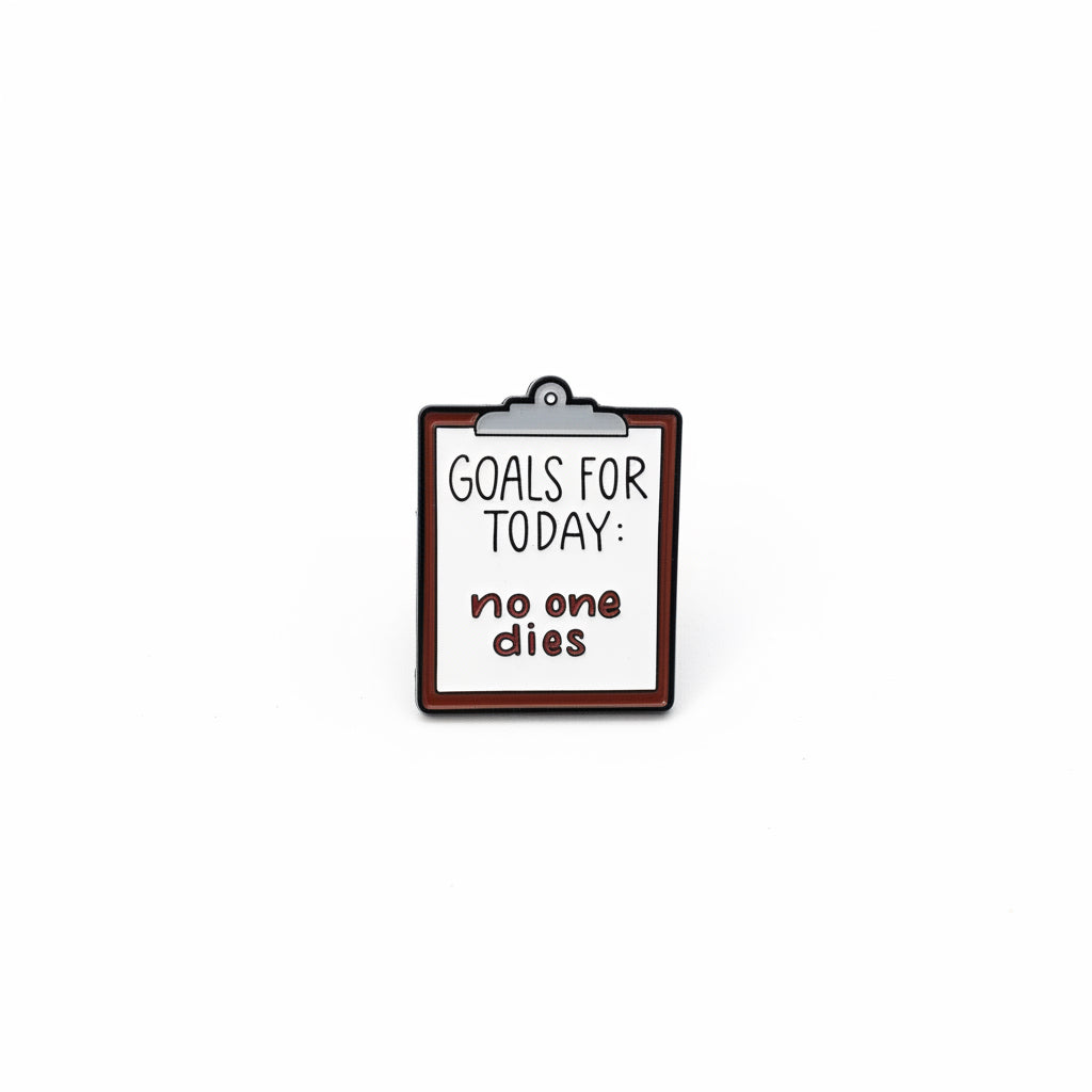 Goals for Today Hilarious Pin