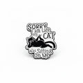 Funny cat lovers pin