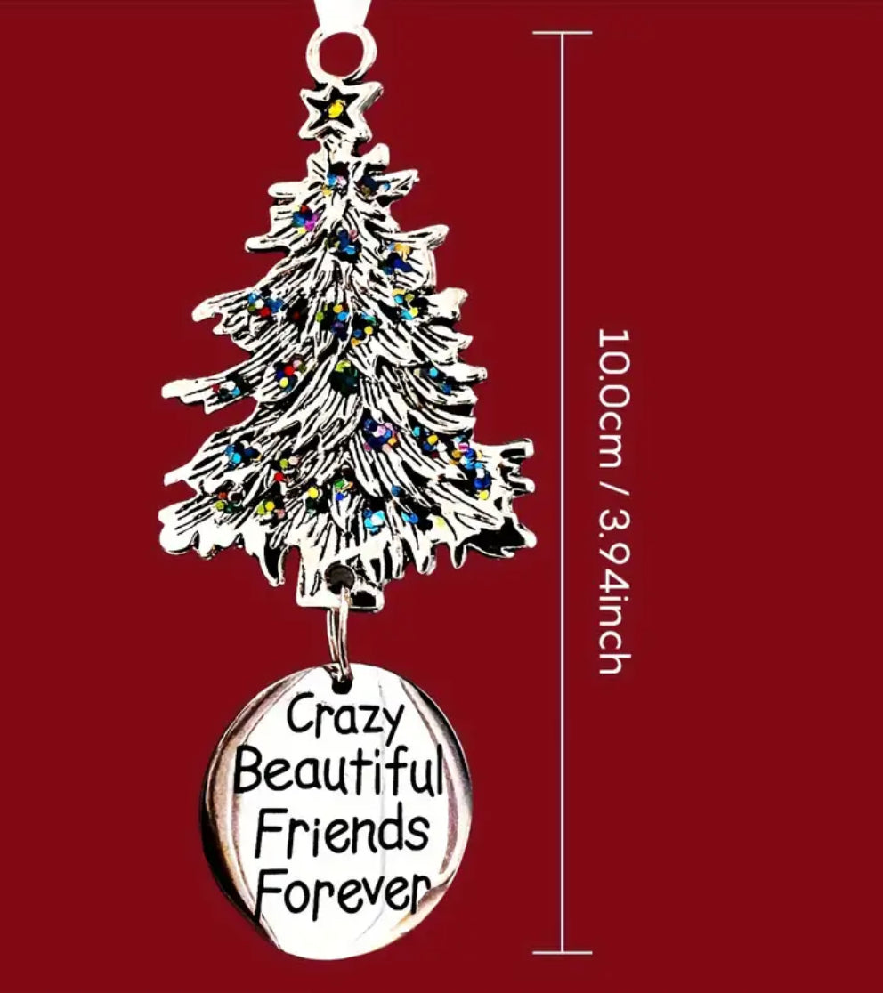 Crazy Beautiful Friends Forever Christmas Ornament