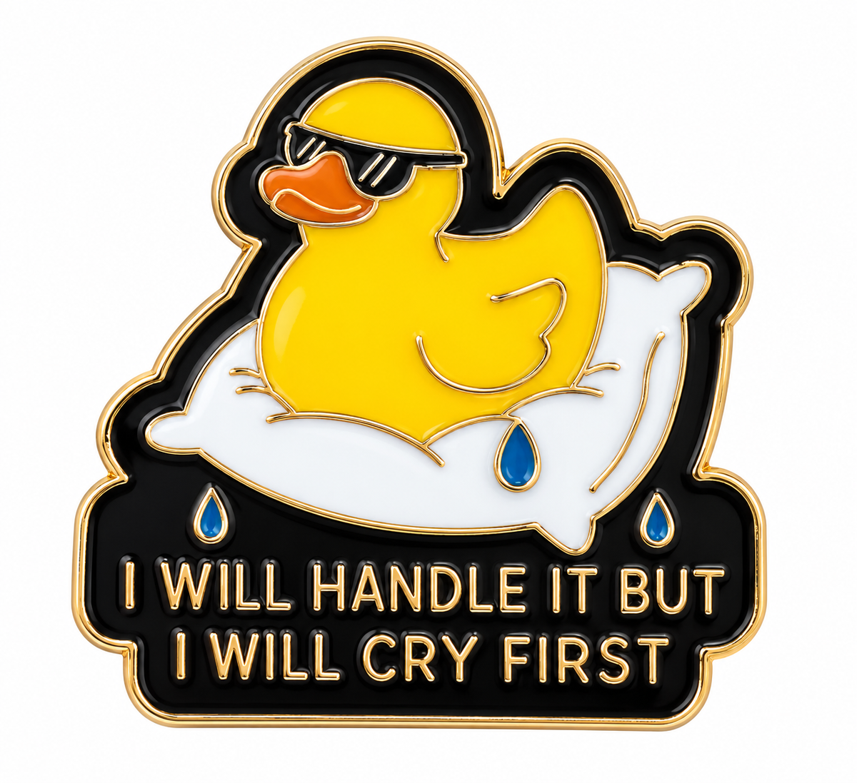 ”I Will Handle It“ Rubber Duck Pin