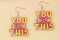 You got This Earrings