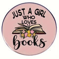 Just a girl who loves books - Pin