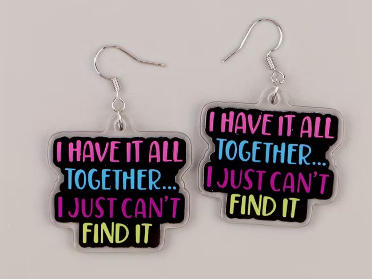 I Have it All Together Earrings