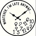 Je suis en retard de toute façon Horloge