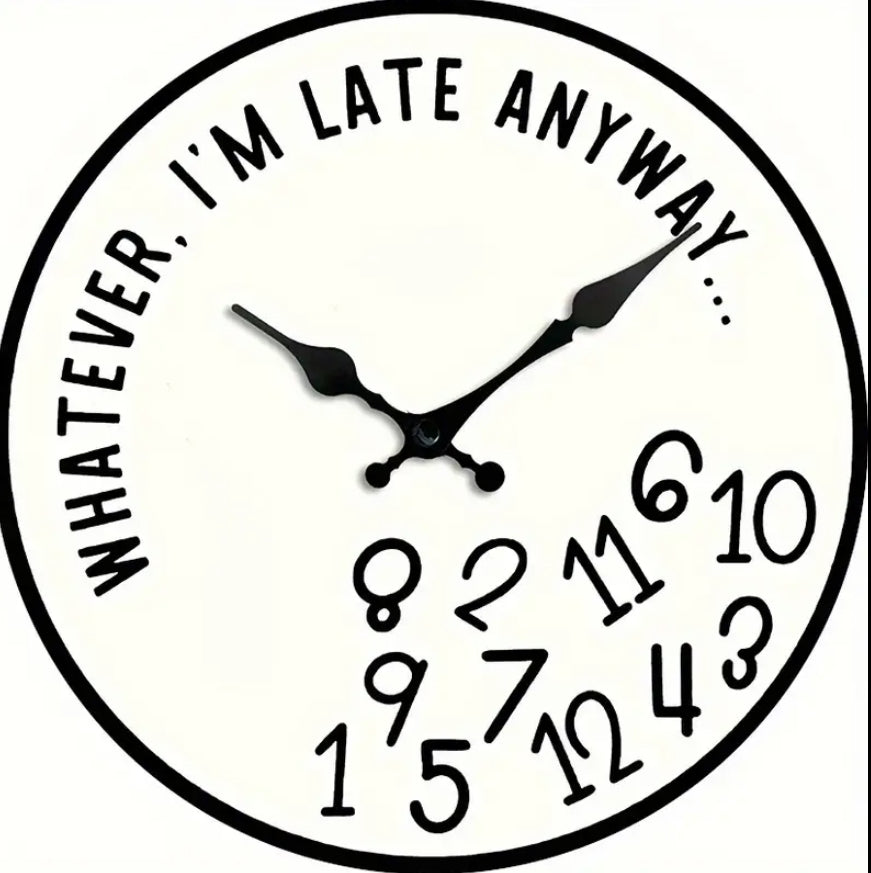 Je suis en retard de toute façon Horloge