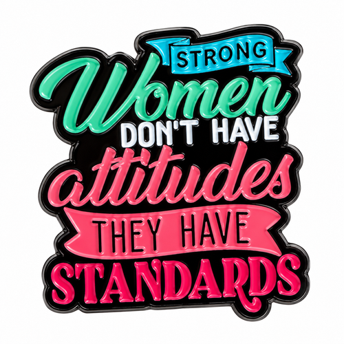 Strong Women Have Standards enamel metal pin