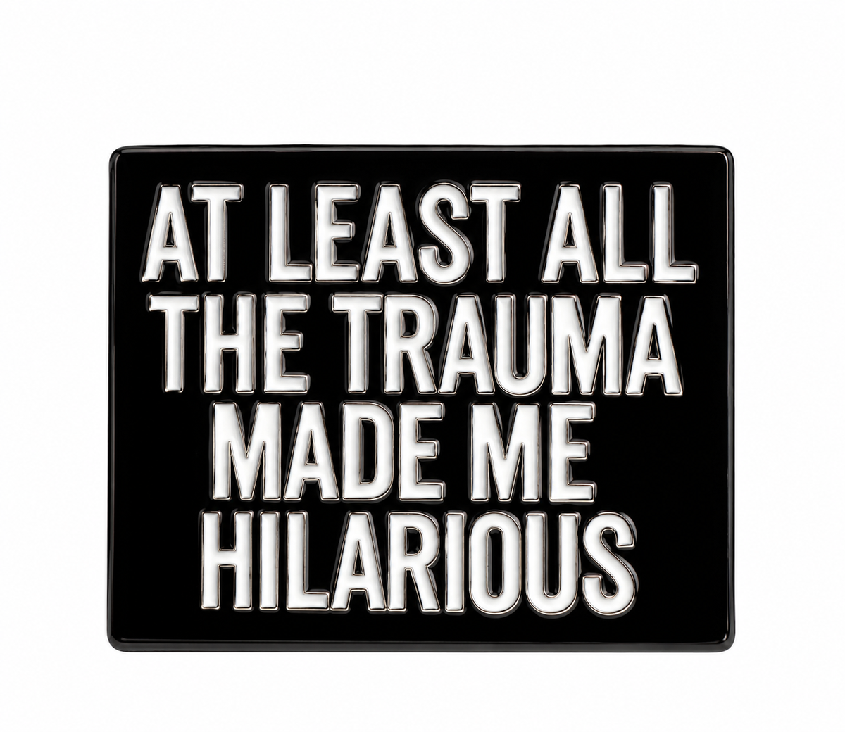 Black and white humorous enamel pin