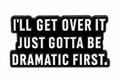 Dramatic First enamel metal pin on white background