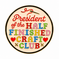 Round 3cm President of the Half Finished Craft Club enamel metal pin
