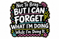 Not to brag funny enamel pin approximately 3 x 3 cm